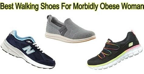 walking shoes for morbidly obese